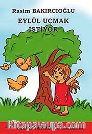 Eylül Uçmak İstiyor