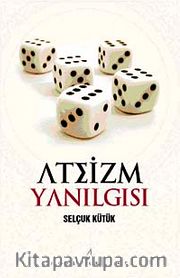 Ateizm Yanılgısı
