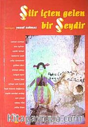 Şiir İçten Gelen Bir Şeydir