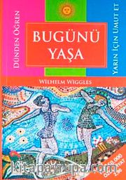 Bugünü Yaşa <br /> Yarın İçin Umut Et