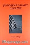 Fotoğraf Sanatı Üzerine