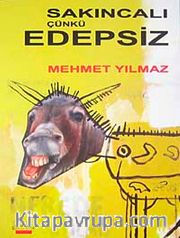 Sakıncalı Çünkü Edepsiz