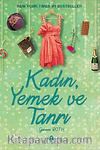Kadın, Yemek ve Tanrı