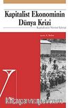 Kapitalist Ekonominin Dünya Krizi & Kapitalizmin Normal İşleyişi