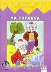 Ya Tutarsa (El Yazılı)