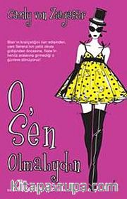 O, Sen Olmalıydın