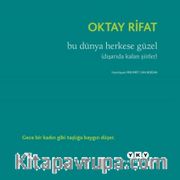 Bu Dünya Herkese Güzel ( Dışarıda Kalan Şiirler)