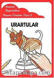 Urartular / Anadolu Uygarlıkları Boyama Kitapları Dizisi 5