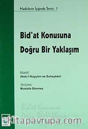 Bid'at Konusuna Doğru Bir Yaklaşım