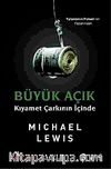 Büyük Açık & Kıyamet Çarkının İçinde