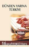 Dünden Yarına Türkiye
