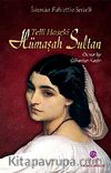 Telli Haseki Hümaşah Sultan & Osmanlı'yı Çökerten Kadın