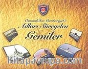 Osmanlı'dan Cumhuriyet'e Adları Süregelen Gemiler