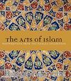 The Arts of Islam & Masterpieces From The Khalili Collection (Ciltli)