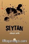 Şeytan & İlk ve En Büyük Düşman
