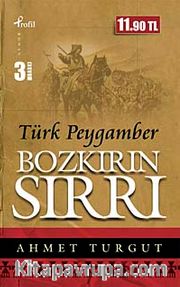 Bozkırın Sırrı Türk Peygamber (Cep Boy)