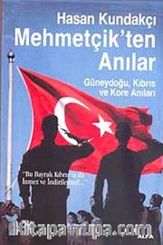 Mehmetçik'ten Anılar <br /> Güneydoğu, Kıbrıs ve Kore Anıları