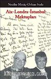 Aix Londra-İstanbul Mektupları