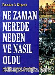 Ne Zaman Nerede Neden ve Nasıl Oldu