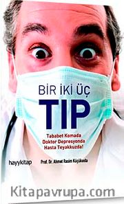 Bir İki Üç Tıp <br /> Tebabet Komada Doktor Depresyonda Hasta Teyakkuzda!