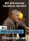 Bir Sen Kaldın Yalnızlık Gelince