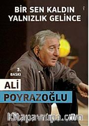 Bir Sen Kaldın Yalnızlık Gelince