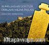Rumelihisarı Şehitlik Dergahı Mezar Taşları