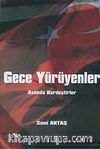Gece Yürüyenler &  Aslında Kardeştiler