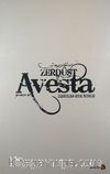 Avesta & Zerdüştilerin Kutsal Metinleri (Özel Baskı) (Ciltli)