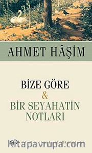 Bize Göre <br /> Bir Seyahatin Notları (Cep Boy)