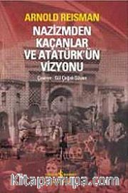 Nazizmden Kaçanlar ve Atatürk'ün Vizyonu