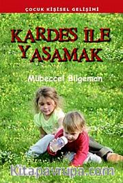 Kardeş İle Yaşamak