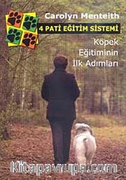 4 Pati Eğitim Sistemi <br /> Köpek Eğitiminin İlk Adımları
