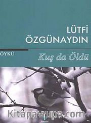 Kuş da Öldü