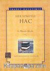 Her Yönüyle Hac