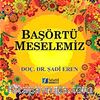 Başörtü Meselemiz