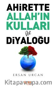 Ahirette Allah'ın Kulları İle Diyaloğu