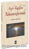 Asılı Kaldım Yakamozlarında