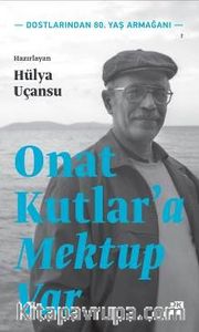Onat Kutlar’a Mektuplar