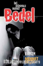 Bedel <br /> İki Dünyalı Hayat