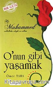 O'nun Gibi Yaşamak