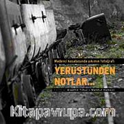 Yerüstünden Notlar... <br /> Madenci Kasabasında Yıkımın Fotoğrafı