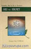 Sır ve Hikmet (Ciltli) / Kainatta, Kur'an'da ve İnsanda