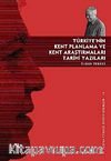 Türkiye'nin Kent Planlama ve Kent Araştırmaları Tarihi Yazıları