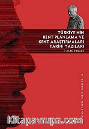 Türkiye'nin Kent Planlama ve Kent Araştırmaları Tarihi Yazıları