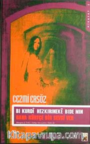 Bı Kurdı Hezkırıneke Bıde Mın / Bana Kürtçe Bir Sevgi Ver