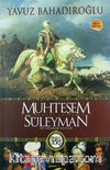 Muhteşem Kanuni Sultan Süleyman ve Hürrem Sultan