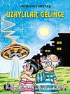 Uzaylılar Gelince