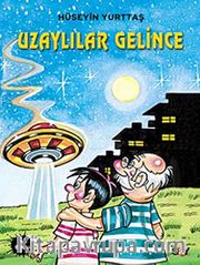 Uzaylılar Gelince