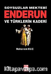 Soysuzlar Mektebi Enderun ve Türklerin Kaderi